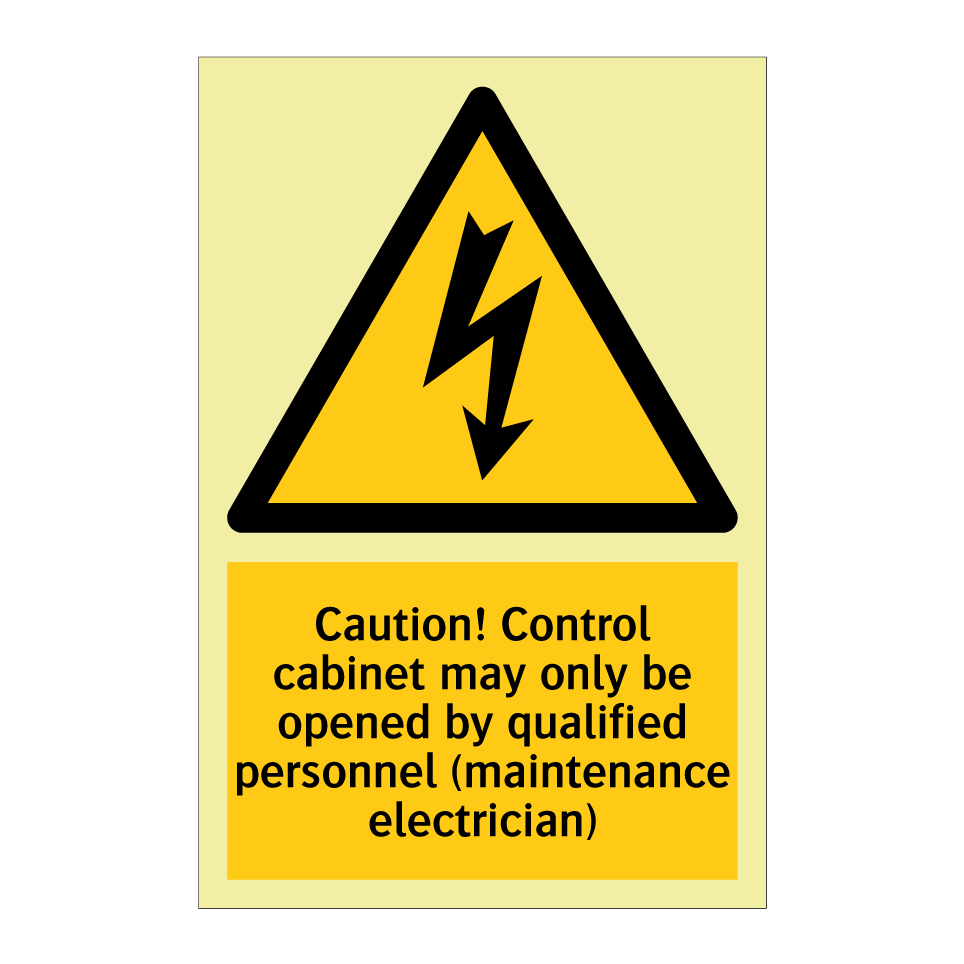 Caution! Control cabinet may only be opened by qualified personnel (maintenance electrician)