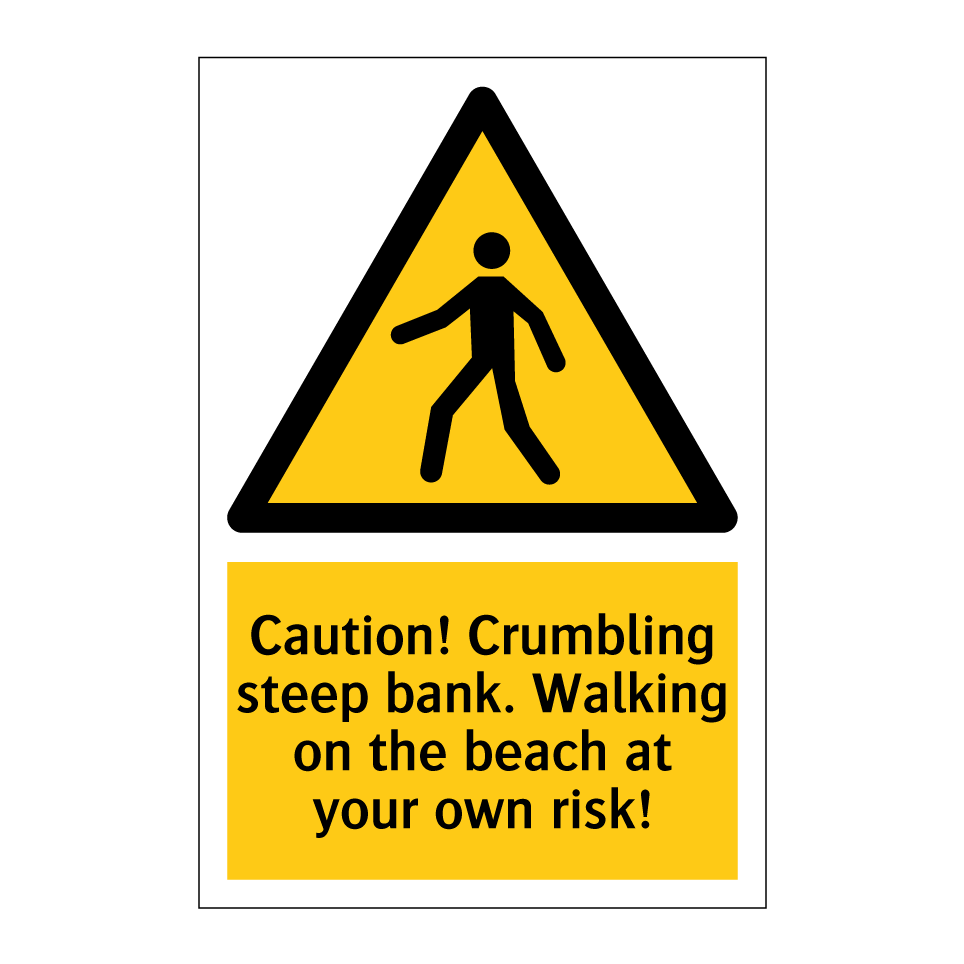 Caution! Crumbling steep bank. Walking on the beach at your own risk!