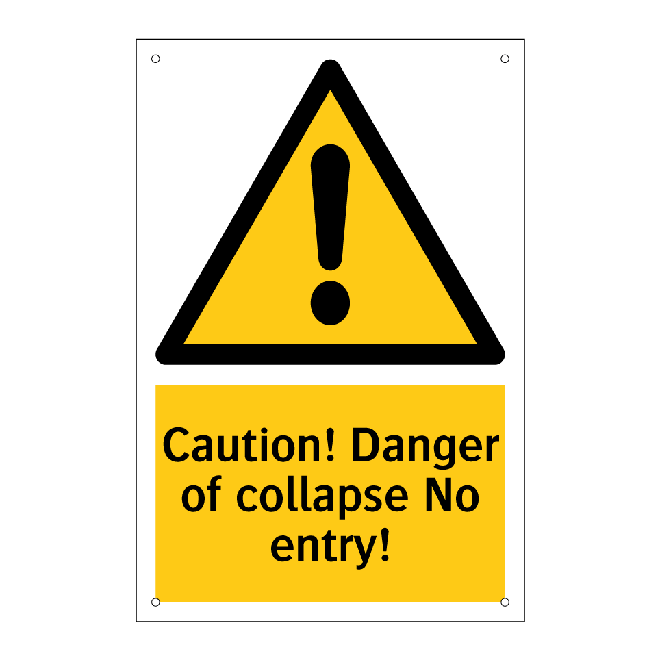 Caution! Danger of collapse No entry!