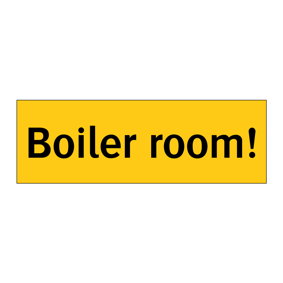 Boiler room!