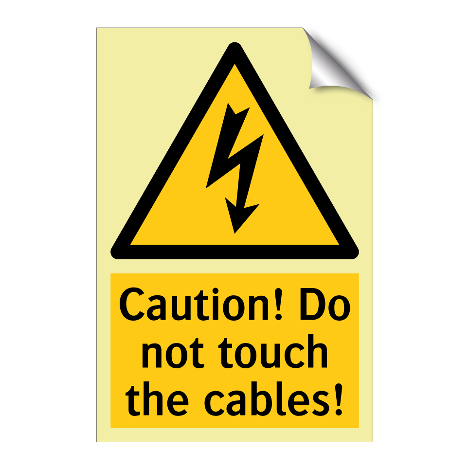 Caution! Do not touch the cables!