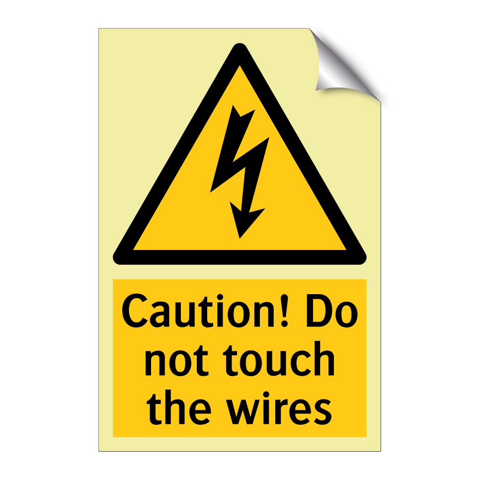 Caution! Do not touch the wires
