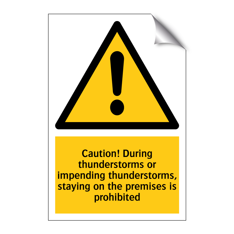 Caution! During thunderstorms or impending thunderstorms, staying on the premises is prohibited