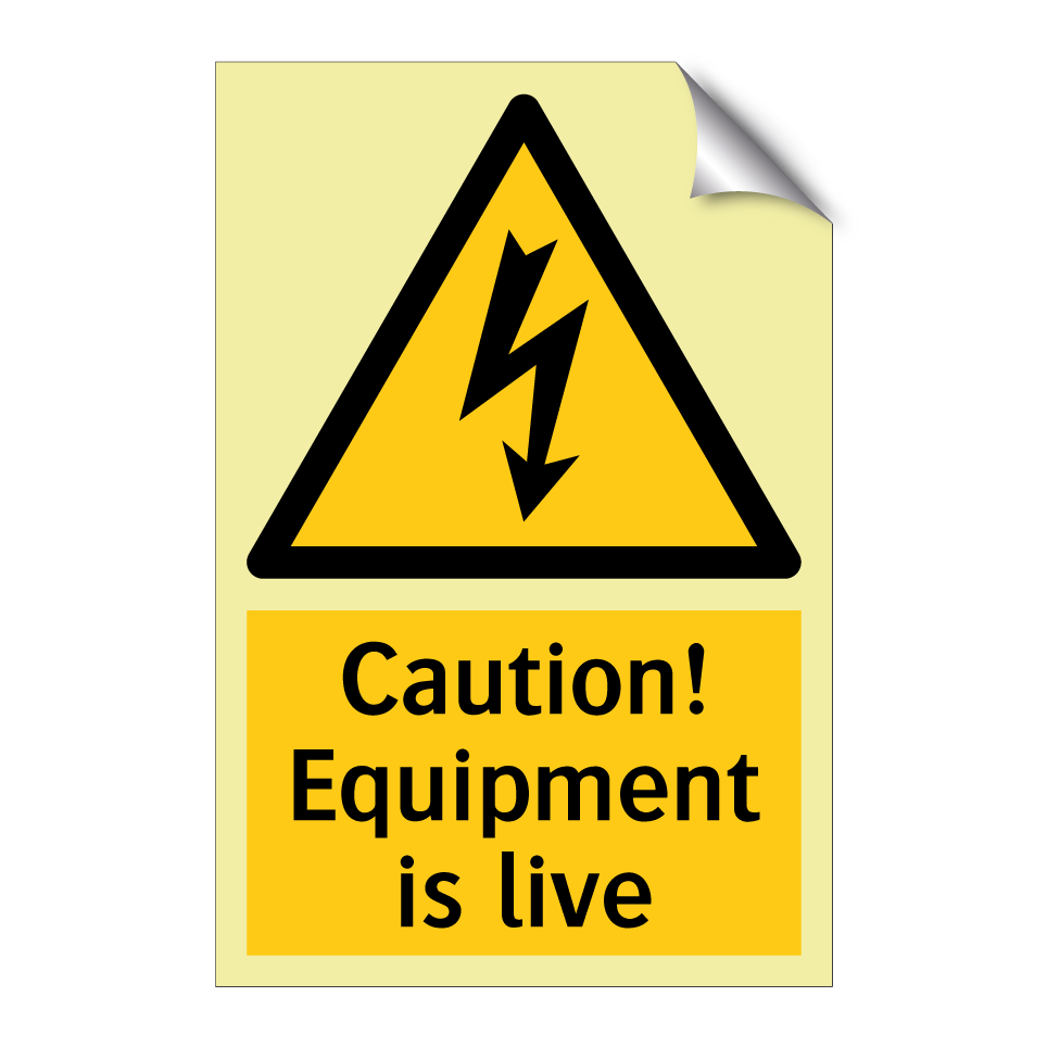 Caution! Equipment is live