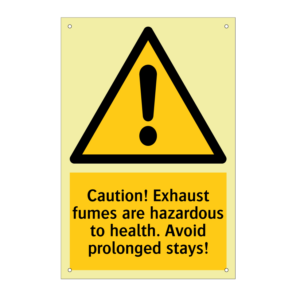 Caution! Exhaust fumes are hazardous to health. Avoid prolonged stays!