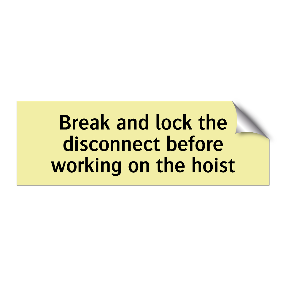 Break and lock the disconnect before working on the hoist
