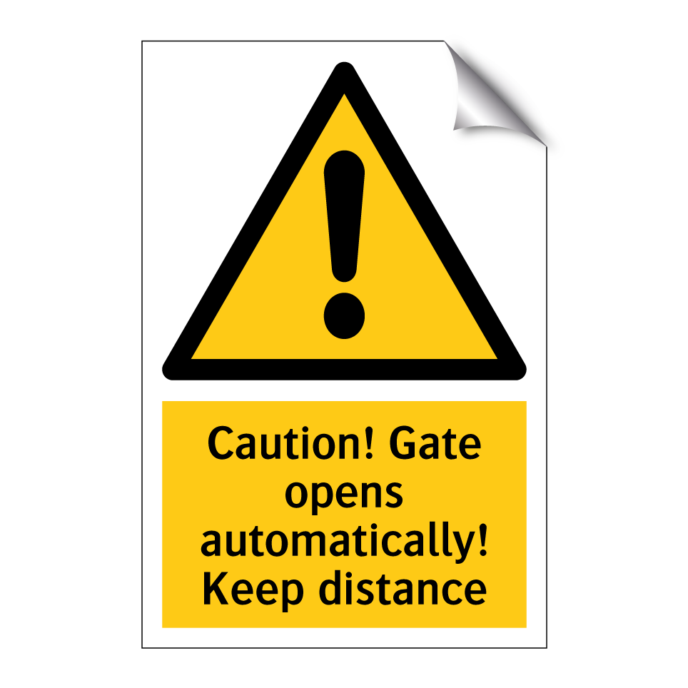 Caution! Gate opens automatically! Keep distance