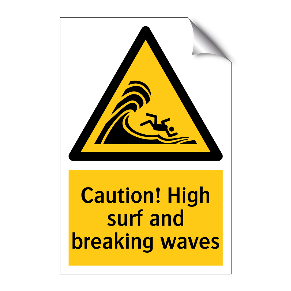 Caution! High surf and breaking waves