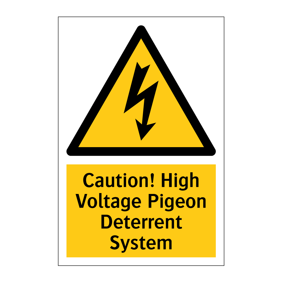 Caution! High Voltage Pigeon Deterrent System