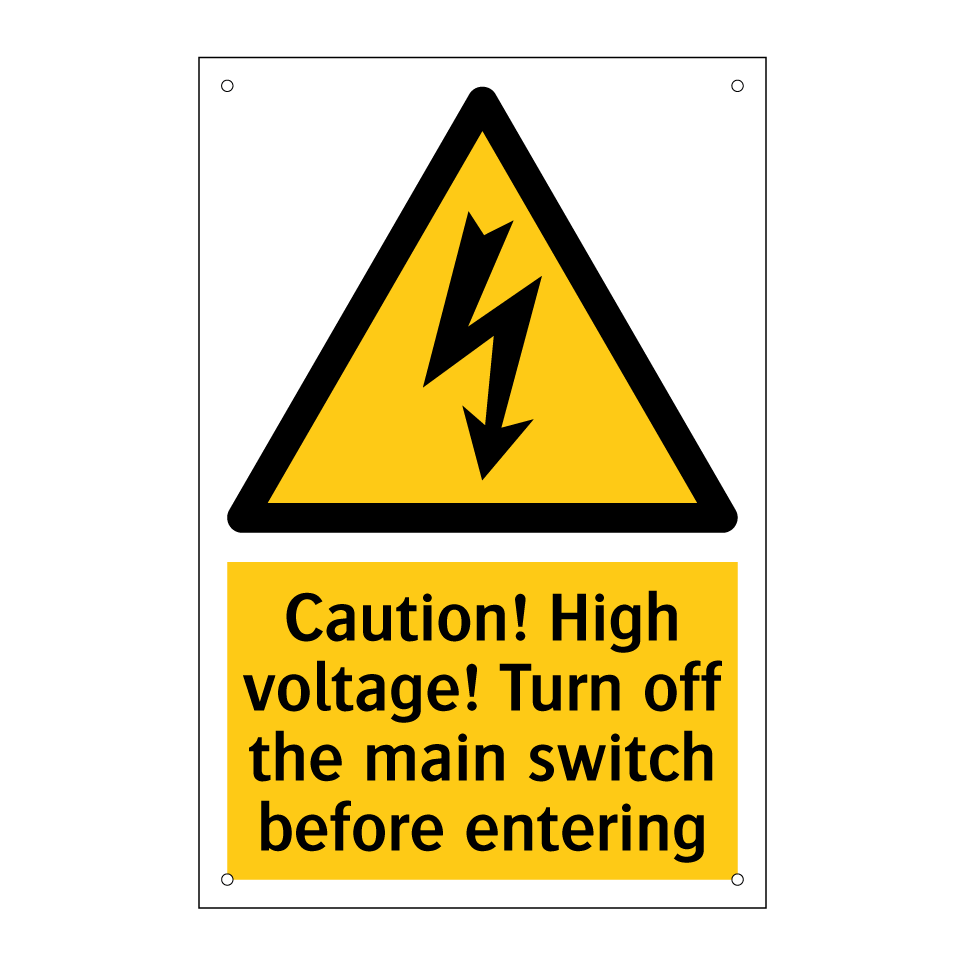 Caution! High voltage! Turn off the main switch before entering