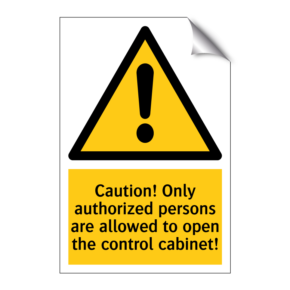 Caution! Only authorized persons are allowed to open the control cabinet!