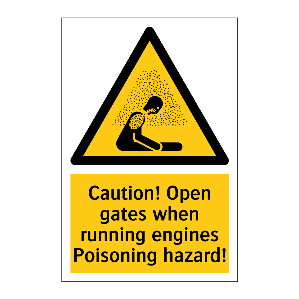 Caution! Open gates when running engines Poisoning hazard!
