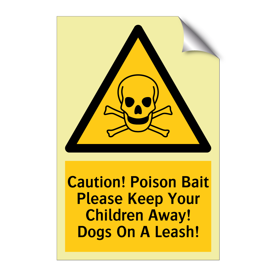 Caution! Poison Bait Please Keep Your Children Away! Dogs On A Leash!