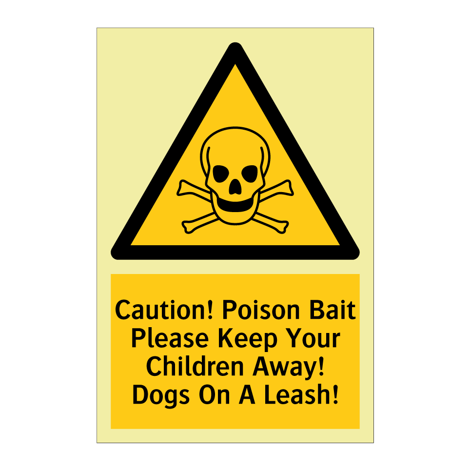 Caution! Poison Bait Please Keep Your Children Away! Dogs On A Leash!