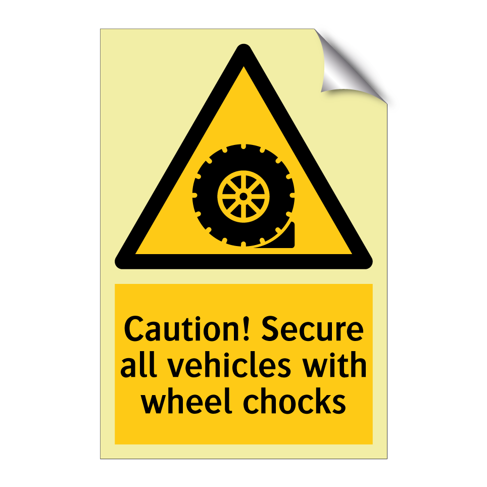 Caution! Secure all vehicles with wheel chocks