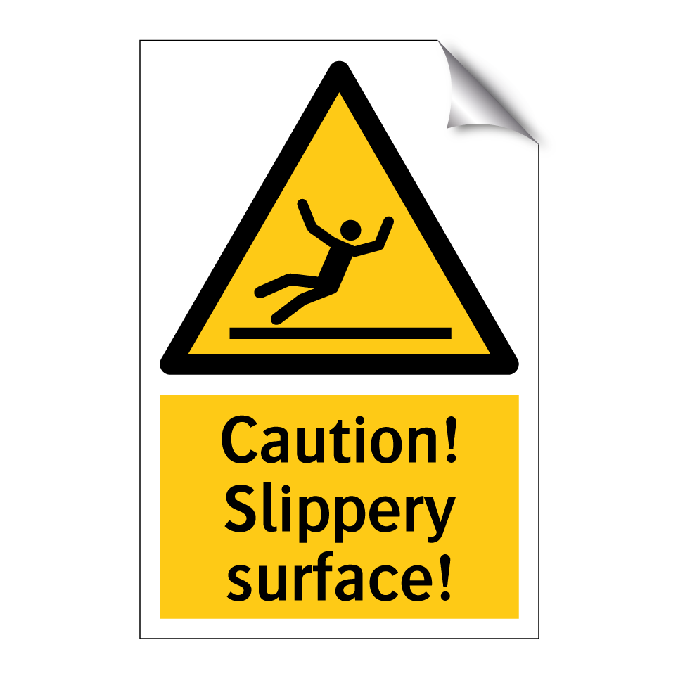Caution! Slippery surface!