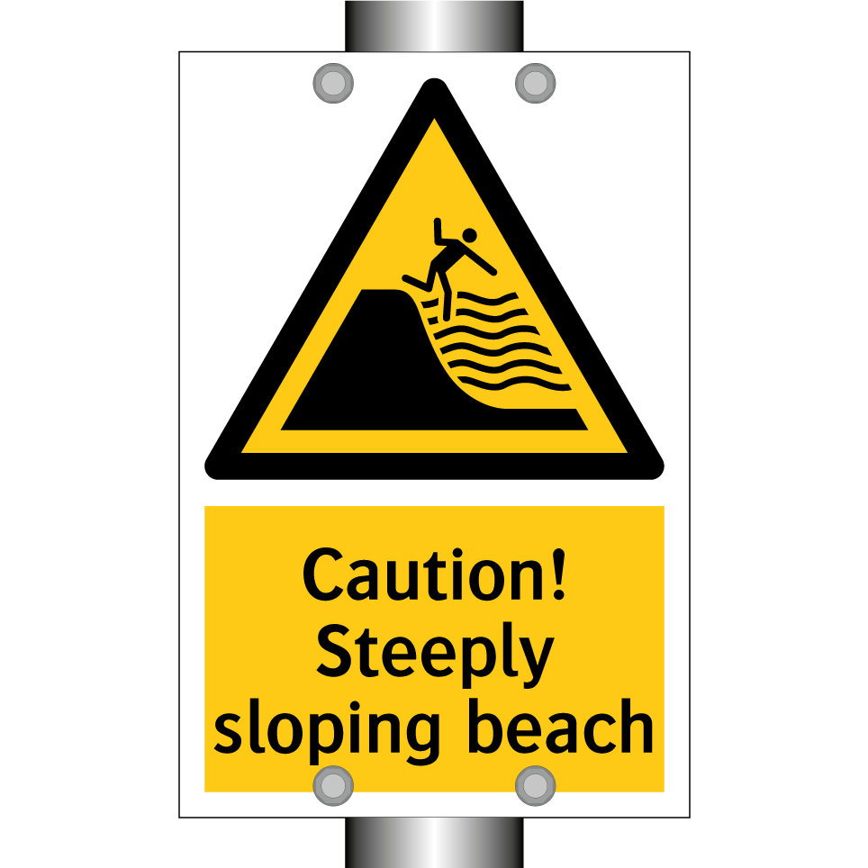 Caution! Steeply sloping beach