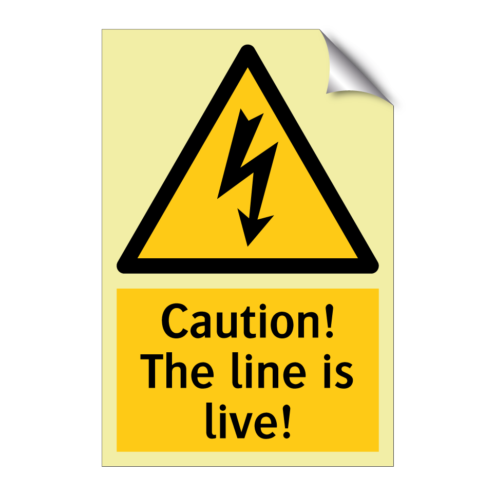 Caution! The line is live!