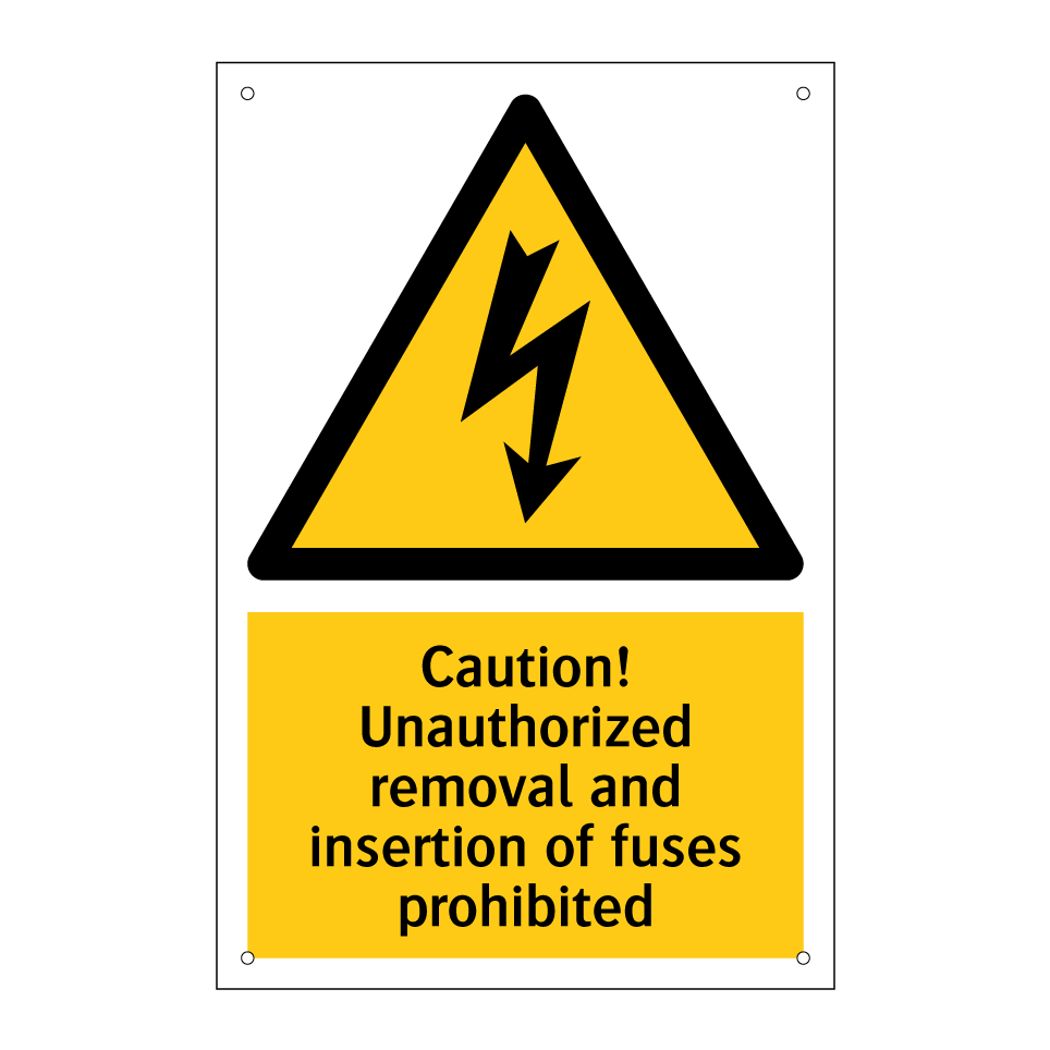 Caution! Unauthorized removal and insertion of fuses prohibited