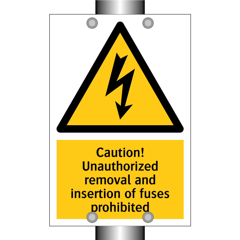 Caution! Unauthorized removal and insertion of fuses prohibited