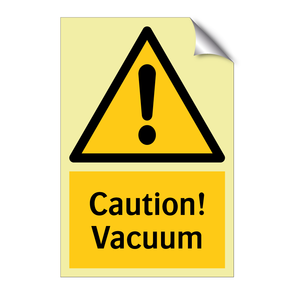 Caution! Vacuum