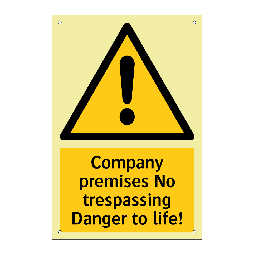 Company premises No trespassing Danger to life!