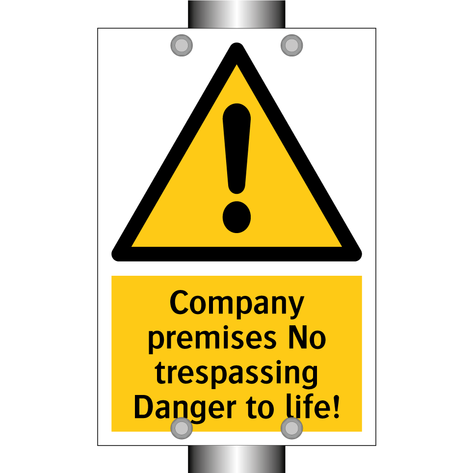 Company premises No trespassing Danger to life!