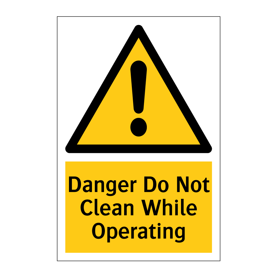 Danger Do Not Clean While Operating