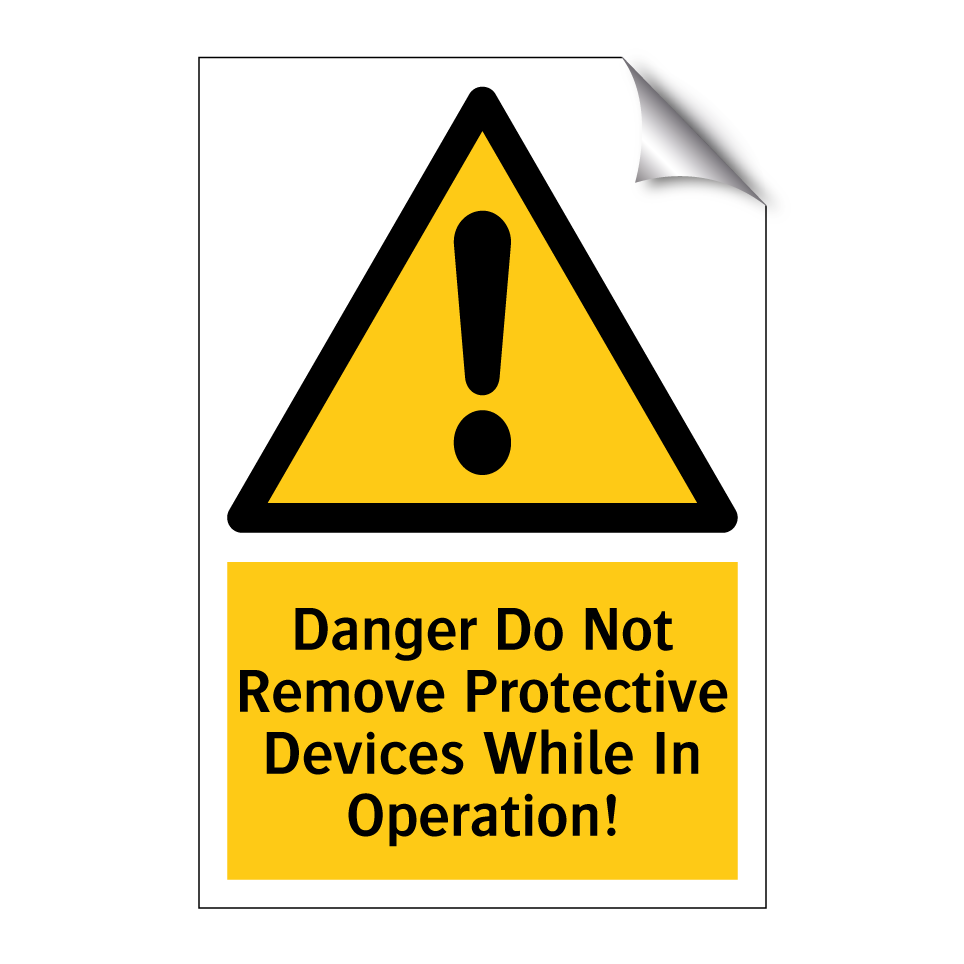 Danger Do Not Remove Protective Devices While In Operation!