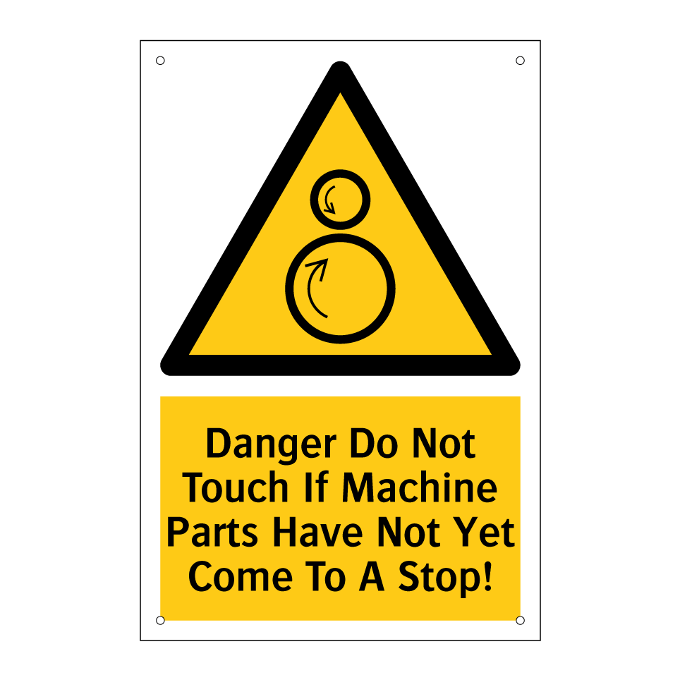 Danger Do Not Touch If Machine Parts Have Not Yet Come To A Stop!