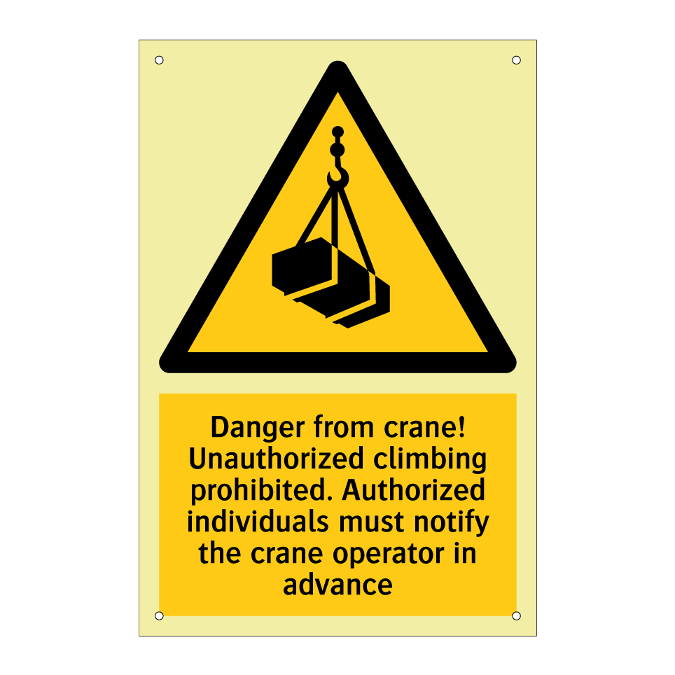 Danger from crane! Unauthorized climbing prohibited. Authorized individuals must notify the crane operator in advance