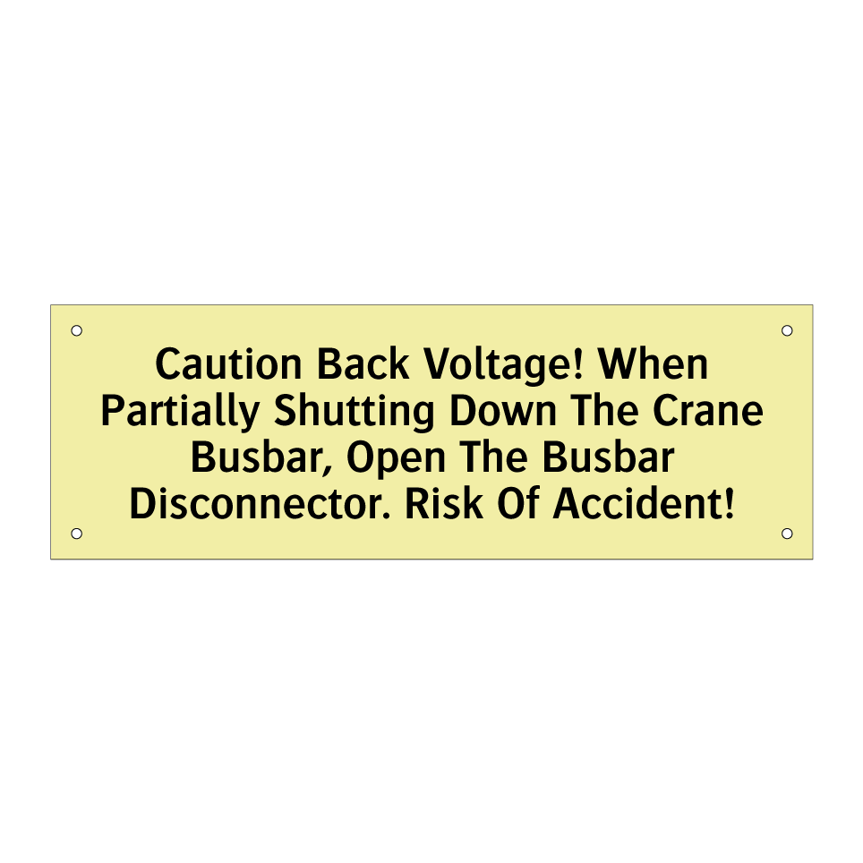 Caution Back Voltage! When Partially Shutting Down The Crane Busbar, Open The Busbar Disconnector. Risk Of Accident!