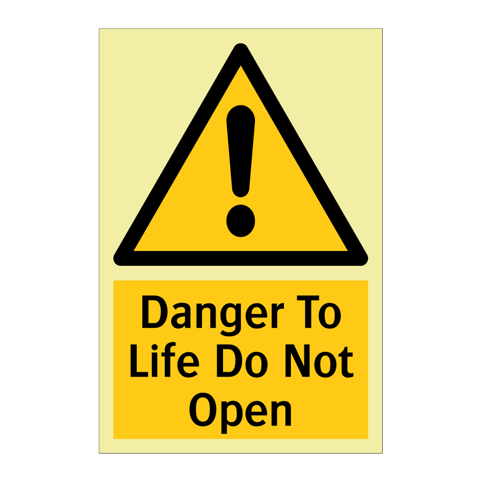 Danger To Life Do Not Open