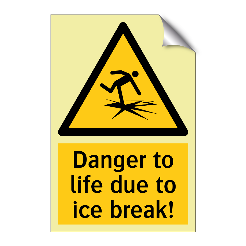 Danger to life due to ice break!