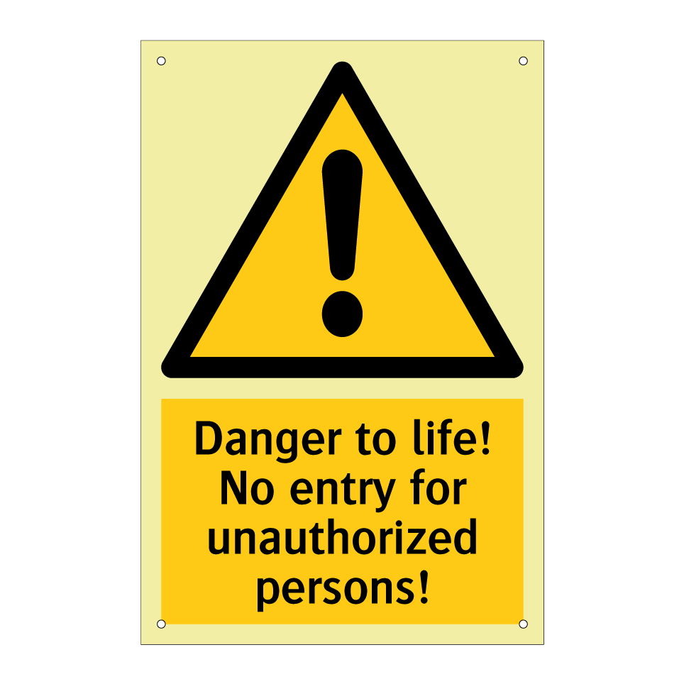 Danger to life! No entry for unauthorized persons!