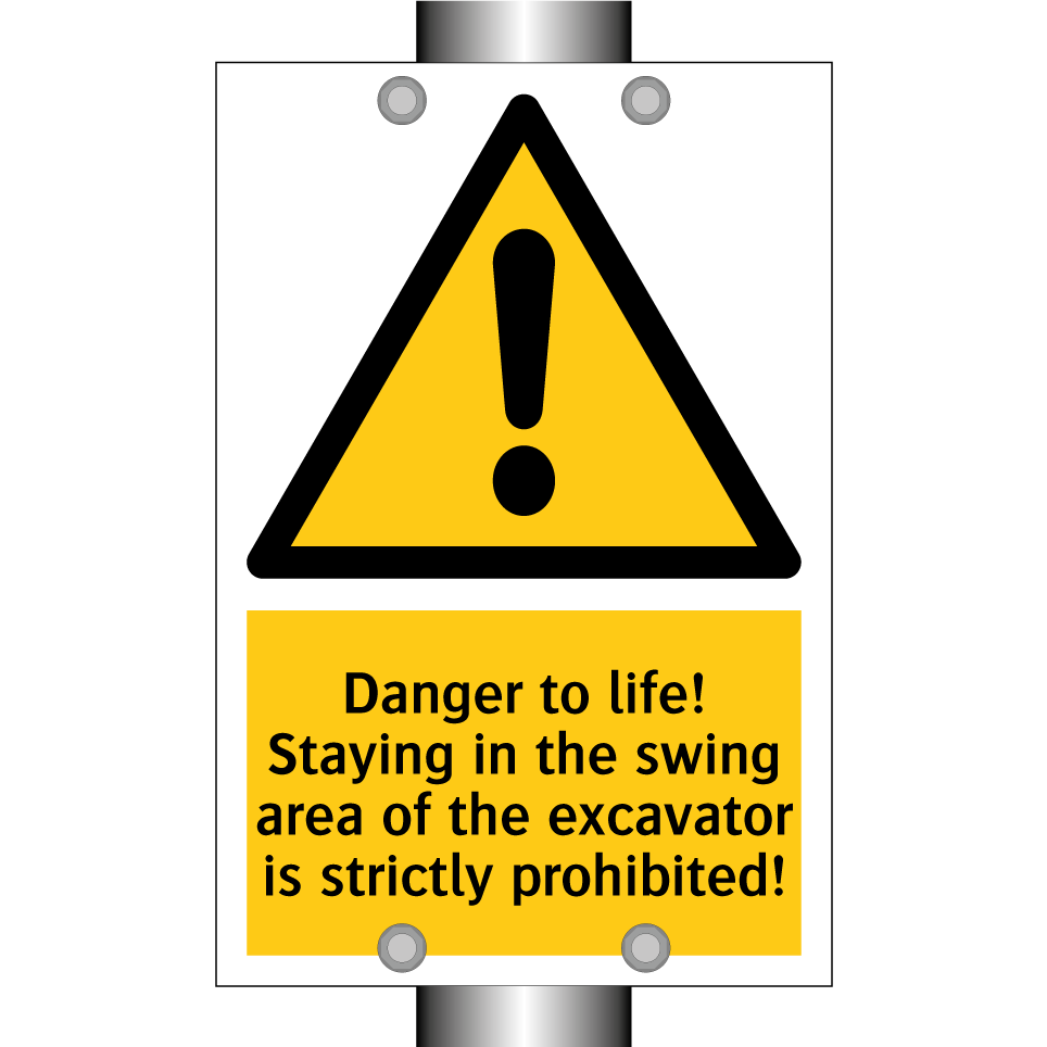 Danger to life! Staying in the swing area of the excavator is strictly prohibited!