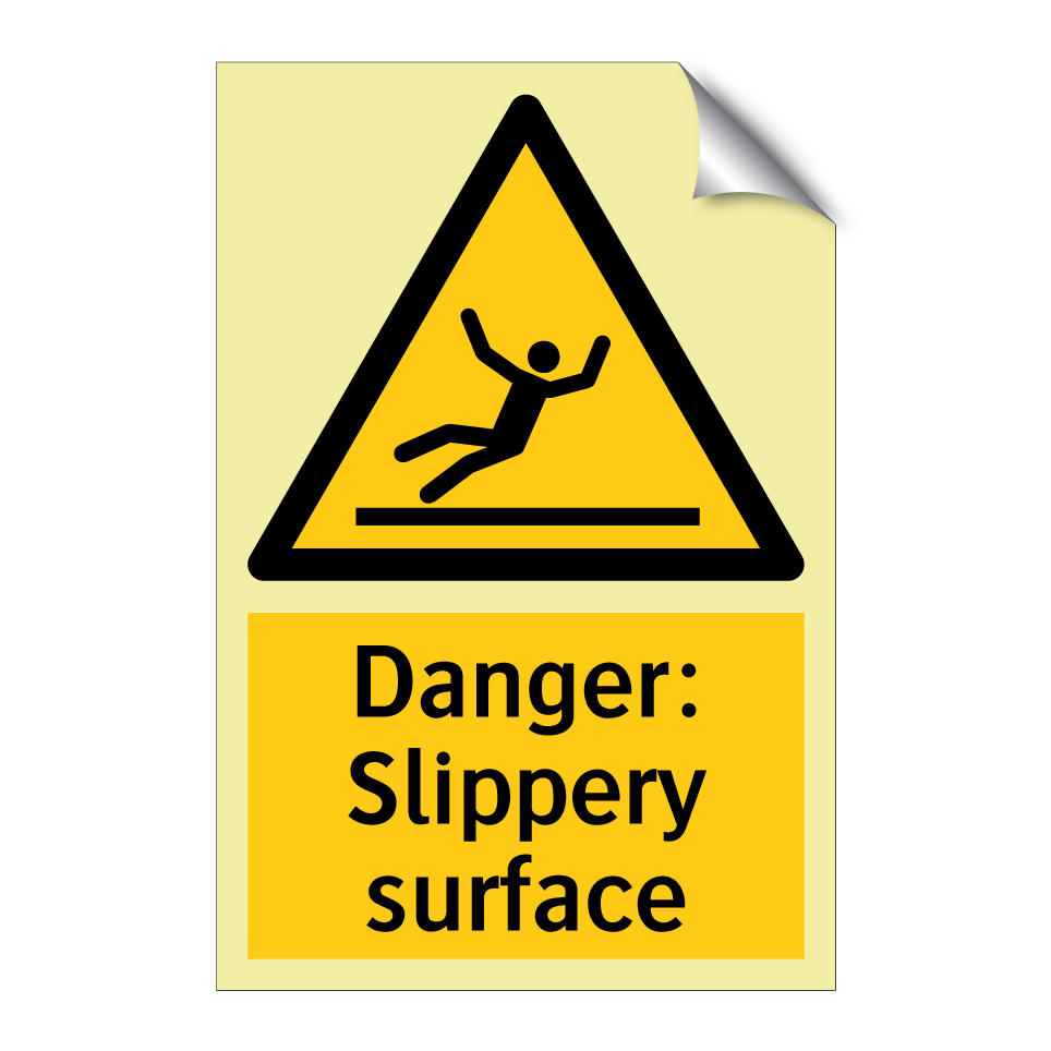 Danger: Slippery surface