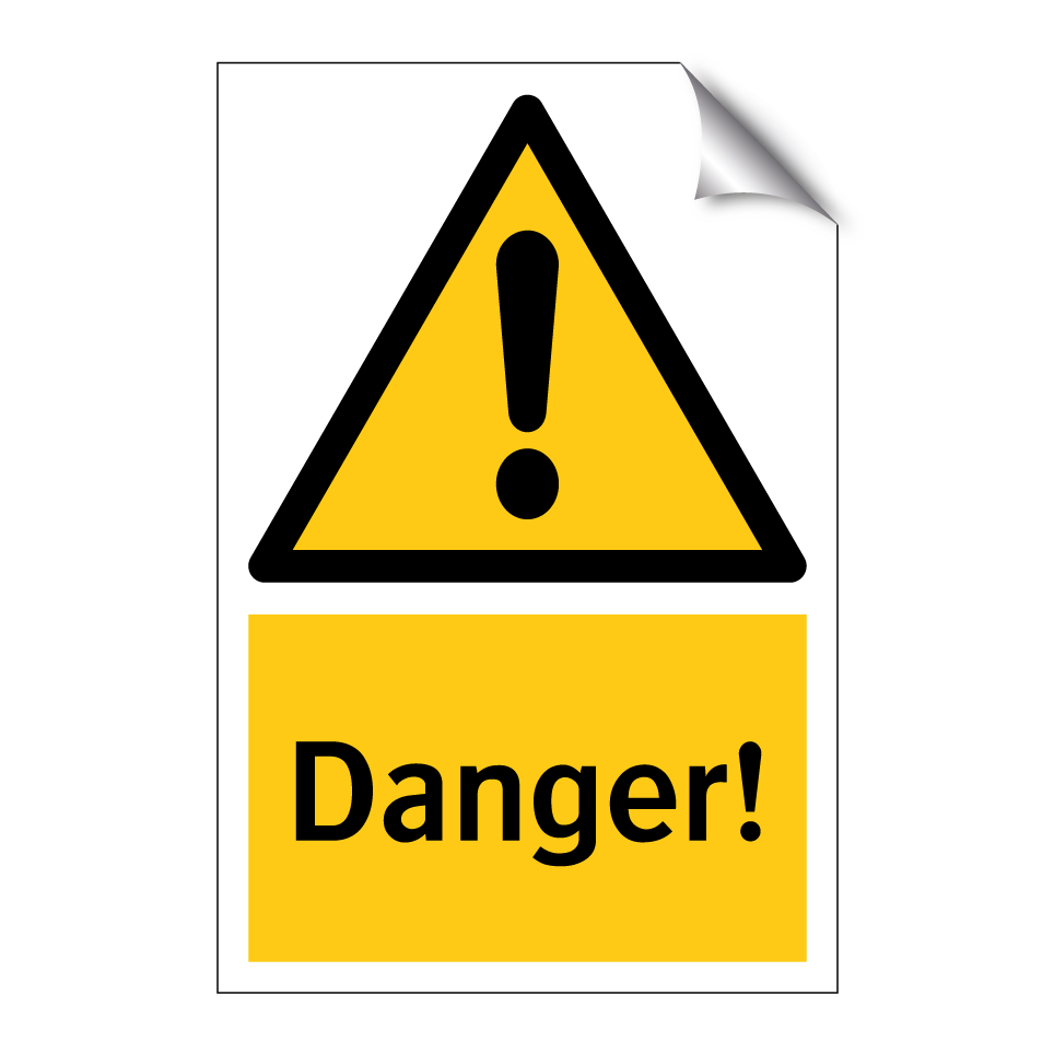Danger!