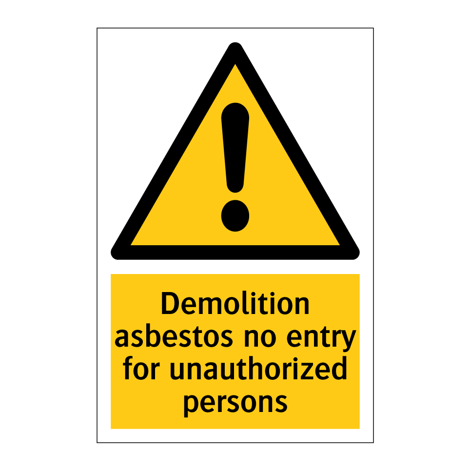 Demolition asbestos no entry for unauthorized persons