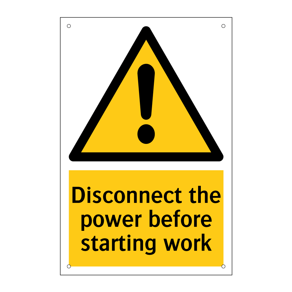 Disconnect the power before starting work
