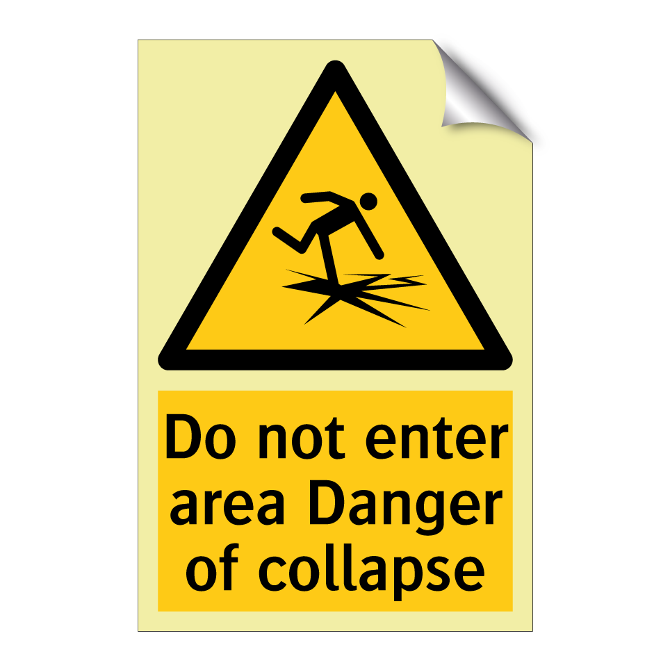 Do not enter area Danger of collapse
