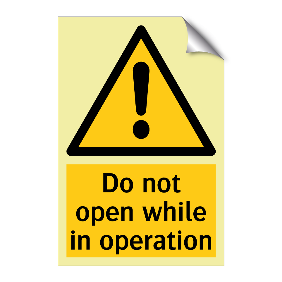 Do not open while in operation