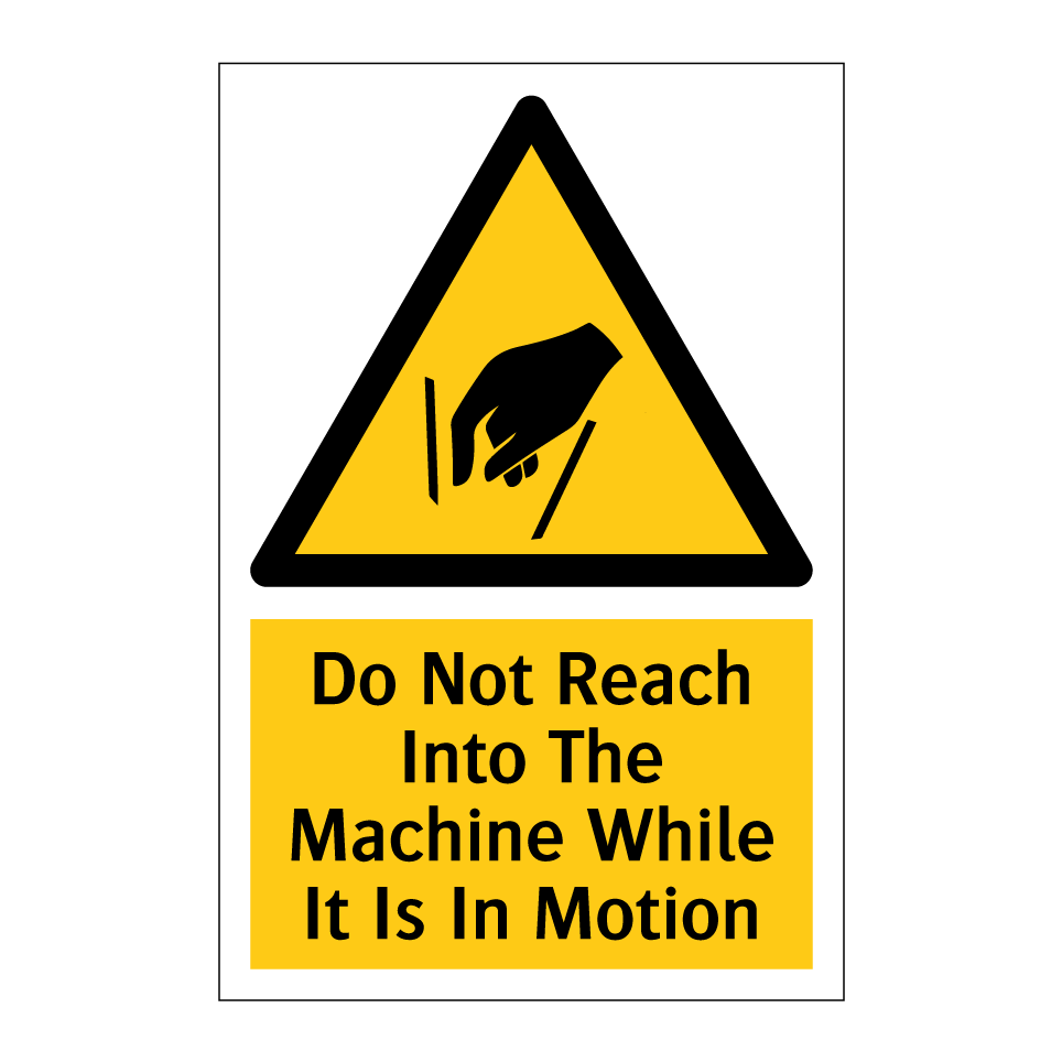 Do Not Reach Into The Machine While It Is In Motion
