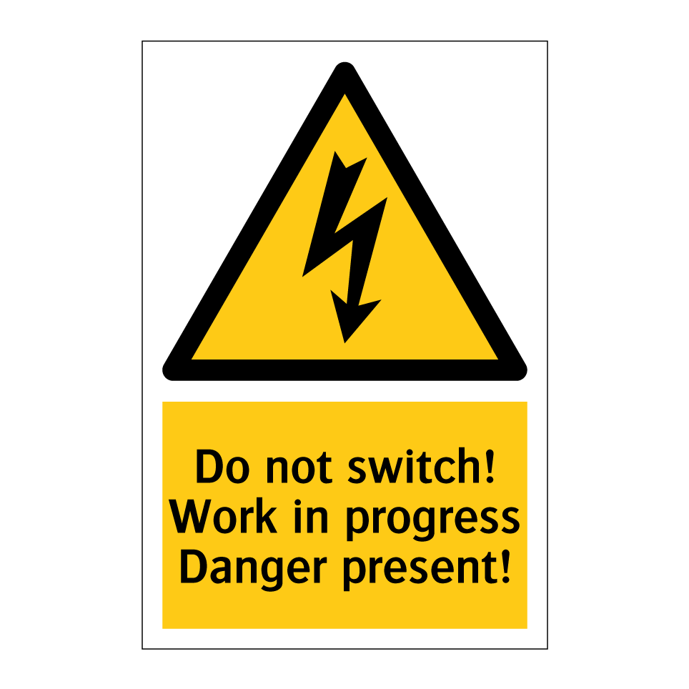 Do not switch! Work in progress Danger present!