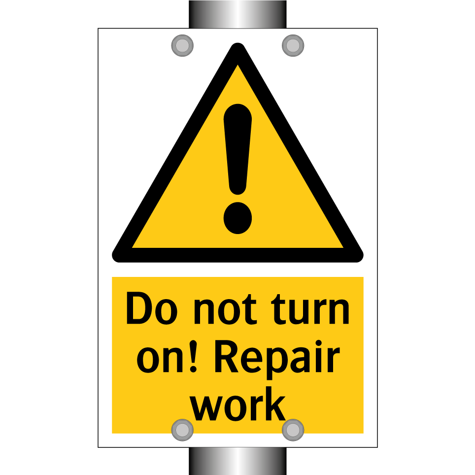 Do not turn on! Repair work
