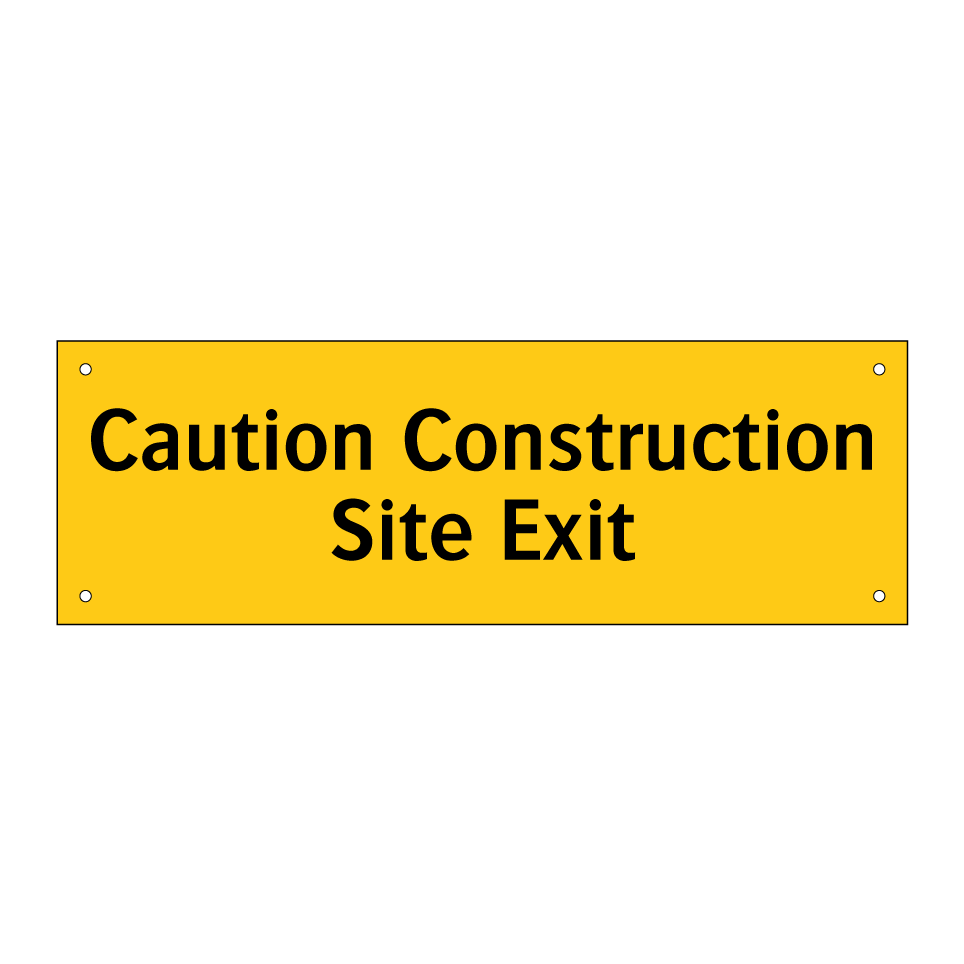 Caution Construction Site Exit