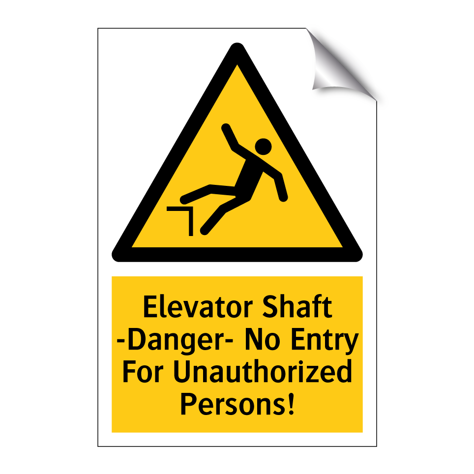 Elevator Shaft -Danger- No Entry For Unauthorized Persons!