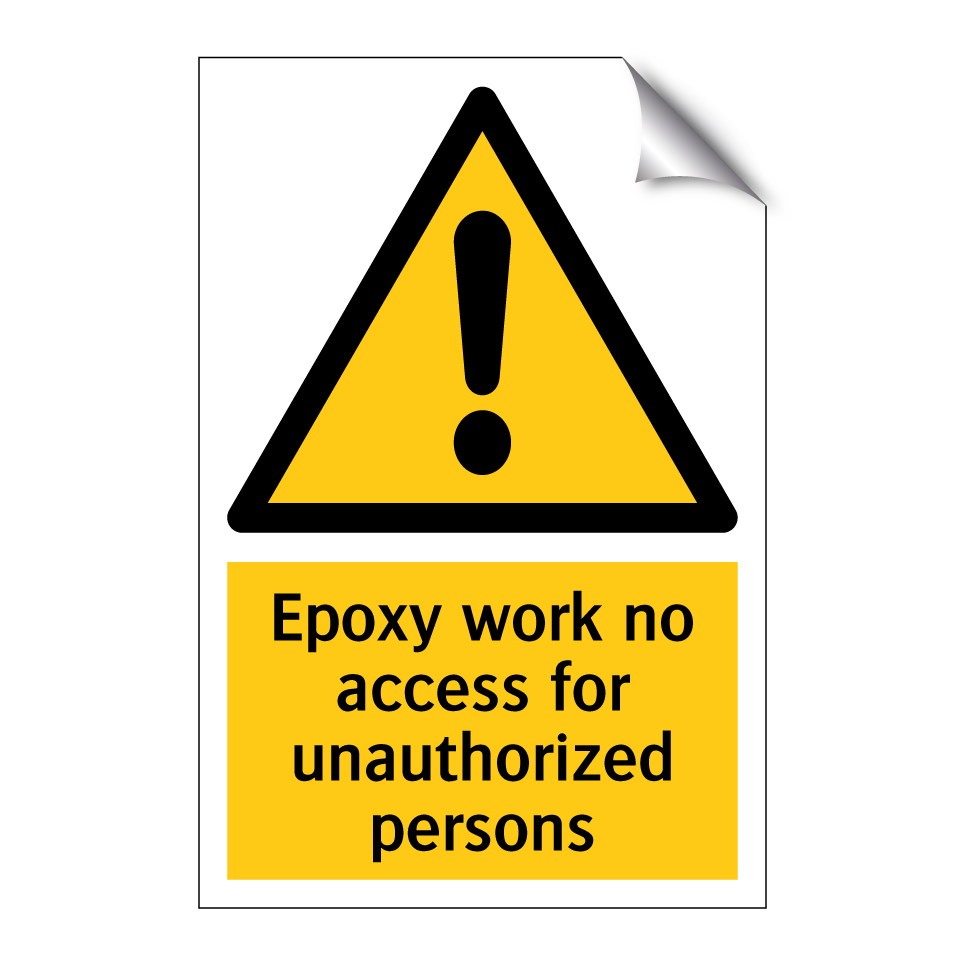 Epoxy work no access for unauthorized persons