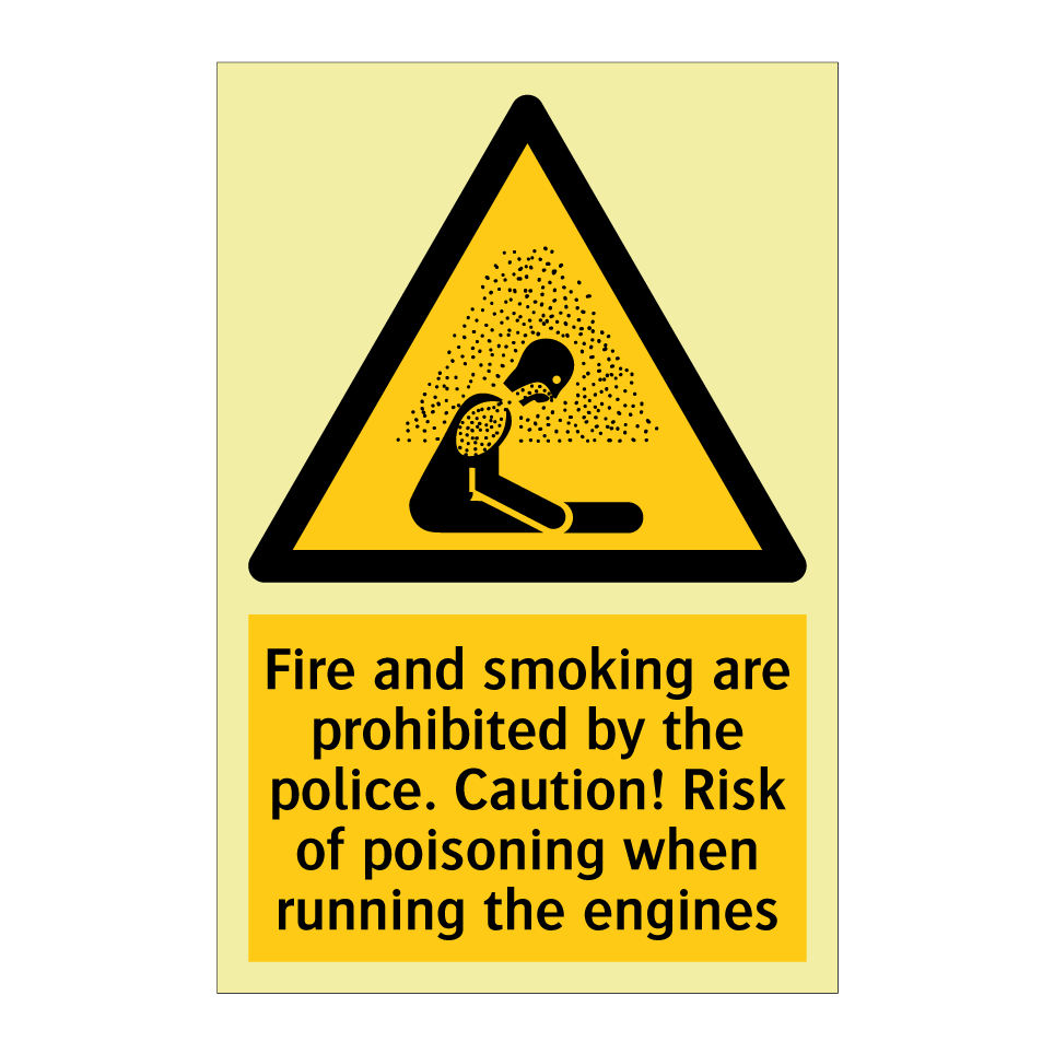 Fire and smoking are prohibited by the police. Caution! Risk of poisoning when running the engines