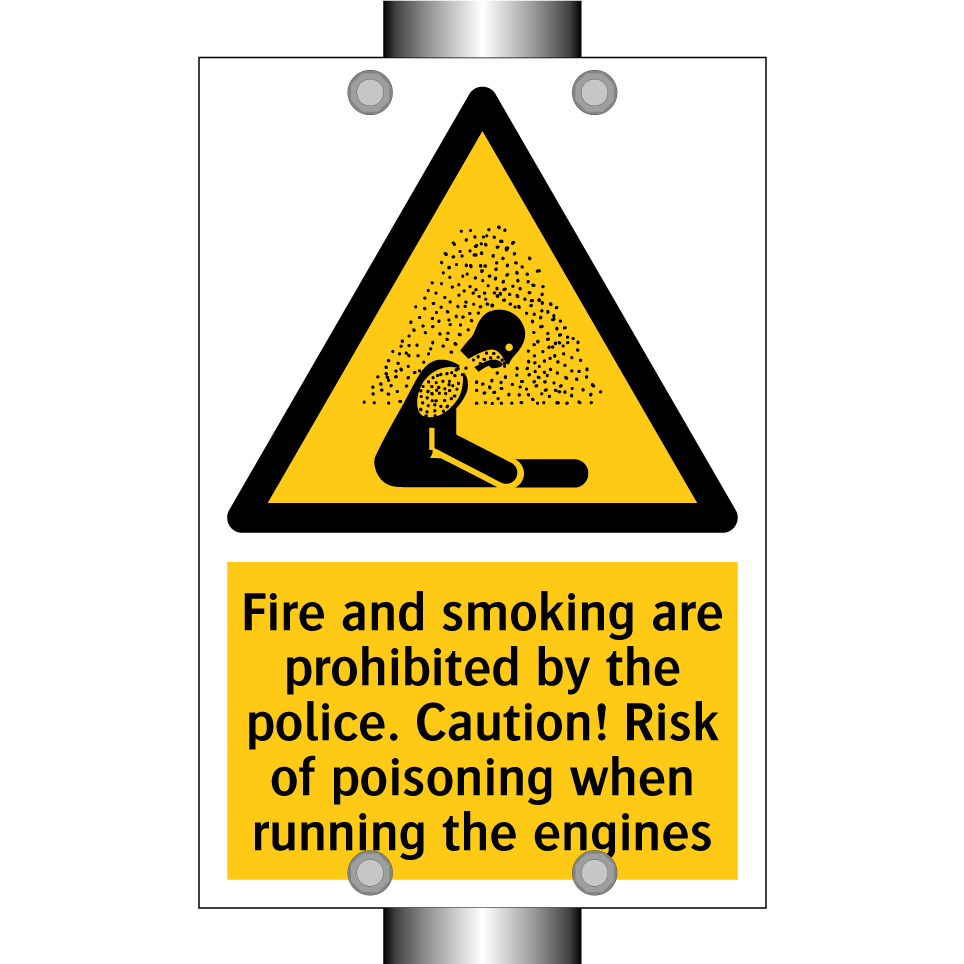 Fire and smoking are prohibited by the police. Caution! Risk of poisoning when running the engines